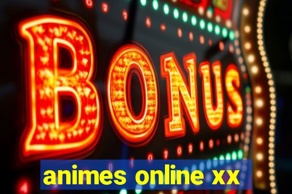 animes online xx